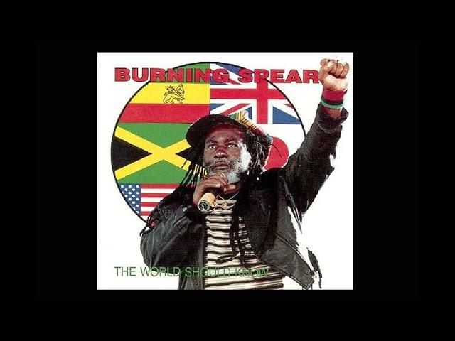 Burning Spear - The World Should Know   (Full Album)