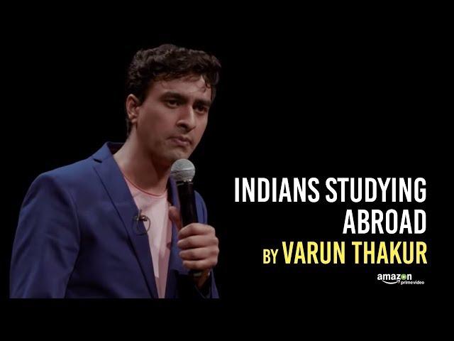 Indians Studying Abroad Stand Up Comedy by Varun Thakur