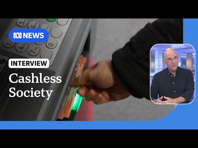 The risks of becoming a cashless society | ABC News