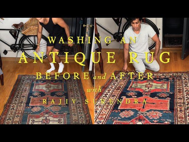 BEFORE AND AFTER - Washing an Antique Persian Rug in the Bathtub with Rajiv Surendra