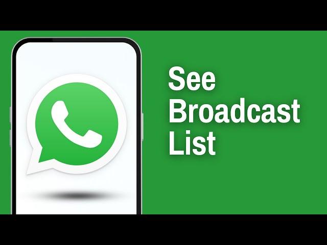 How to See WhatsApp Broadcast List Info on Android (Full Guide)