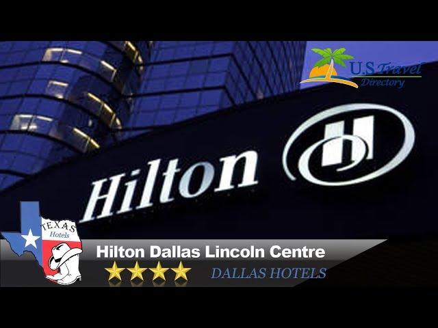 Hilton Dallas Lincoln Centre - Dallas Hotels, Texas