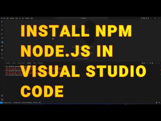 HOW TO INSTALL NPM NODEJS IN VISUAL STUDIO CODE