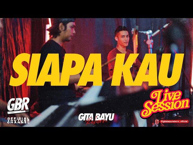 Siapa Kau - Gita Bayu Reborn - Erni Diahnita {Live Session}