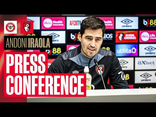 Press conference: Andoni looks ahead to Brentford trip and updates the press on Kepa injury