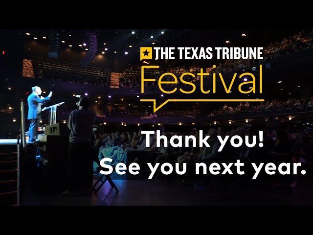 2018 Texas Tribune Festival - Thank you!