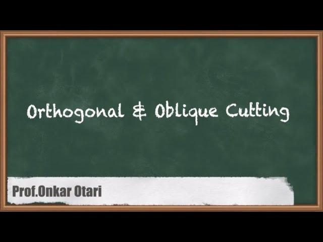 Orthogonal and Oblique Cutting | Metal Cutting Operation | GATE Production Engineering | GATE ME