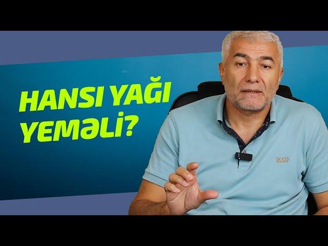 Hansı yağı yeməli? Kərə yağının faydaları | Fizuli Hüseynov