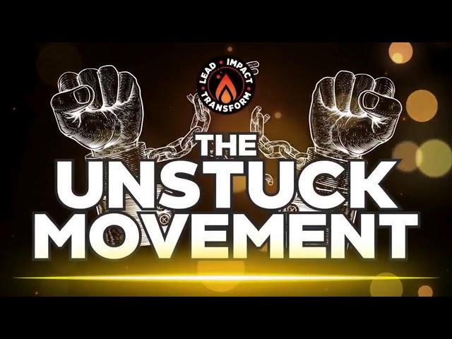 The Unstuck Movement