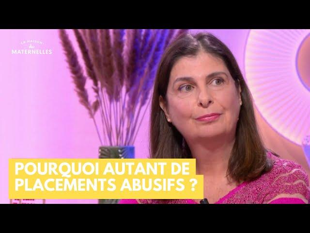 Pourquoi autant de placements abusifs ? - La Maison des maternelles #LMDM