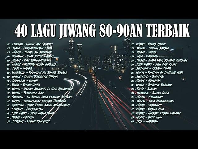 KOLEKSI JIWANG 80AN DAN 90AN TERBAIK  - LAGU 40 LAGU2 JIWANG 80AN - 90AN - LAGU SLOW ROCK MALAYSIA