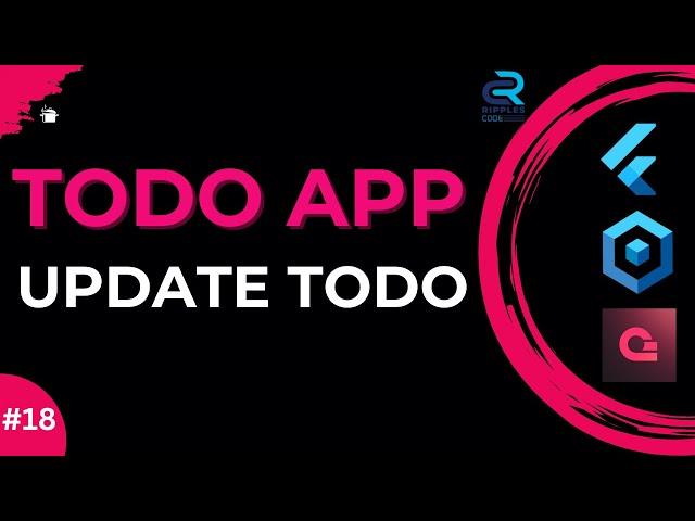 #18 || Update Todo || Flutter Appwrite Todo App with Bloc