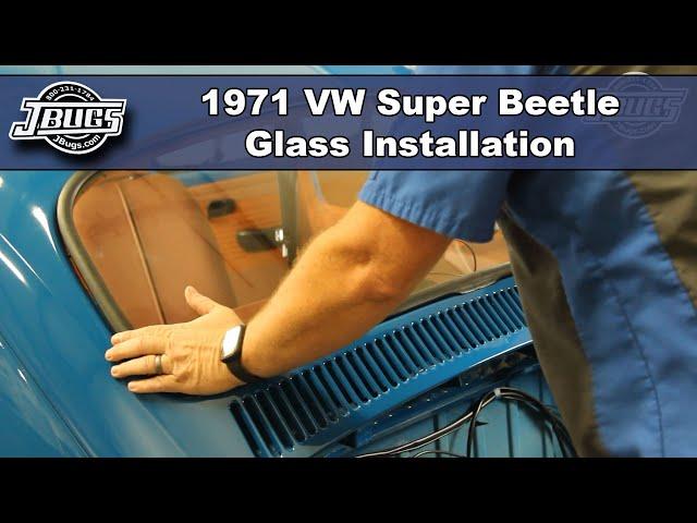 JBugs - 1971 VW Super Beetle - Glass Installation