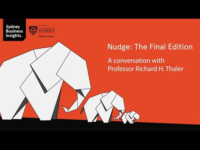 Nudge: The Final Edition – a conversation with Professor Richard H. Thaler