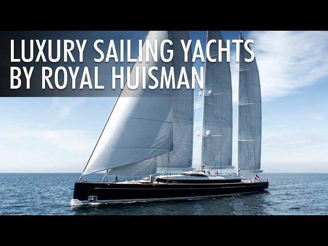 Top 5 Luxury Sailing Yachts by Royal Huisman 2022-2023 | Price & Features