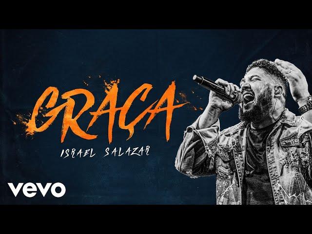 Israel Salazar - Graça (Ao Vivo Em Belo Horizonte / 2020)