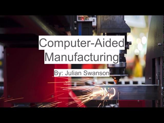 History of Computer Aided Manufacturing