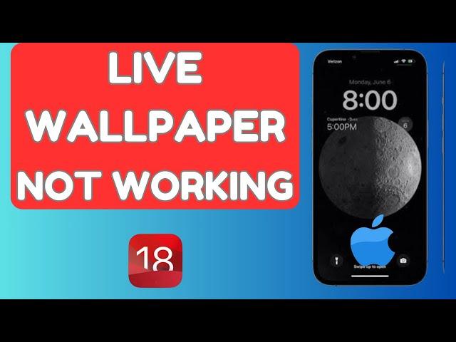 Fixed Live Wallpapers Not Working on iphone after ios 18