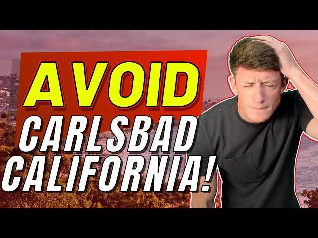 4 WORST Things About Living In Carlsbad California!