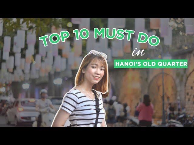 TOP 10 MUST DO IN HANOI’S OLD QUARTER