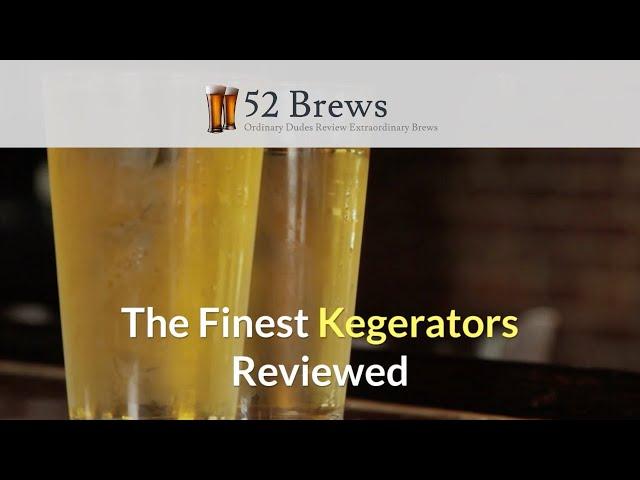 The Best Kegerators Review