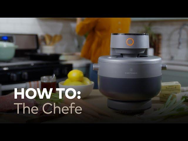 How to Use the Chefwave Chefe