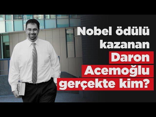 Nobel ödülü kazanan Daron Acemoğlu gerçekte kim?