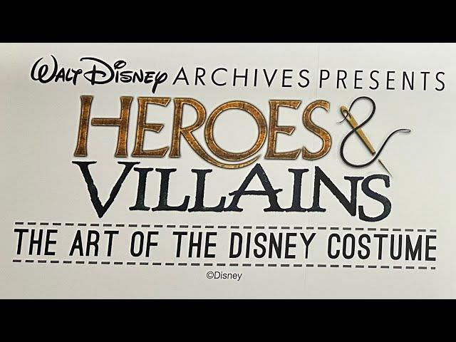 D23 Inside the 'Walt Disney Archives Presents Heroes & Villains The Art of Disney Costume' Exhibit