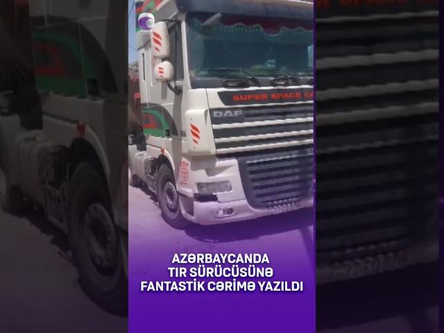#cerime #surucu #tır #xezerxeber #sonxeberler #gündem #gundemxeberler
