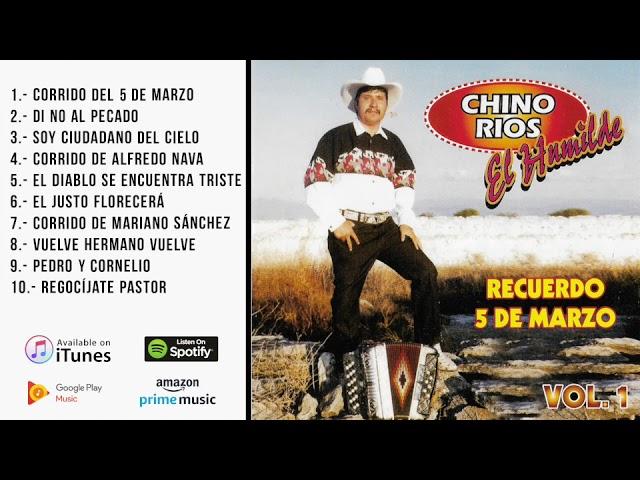 Chino Rios Album 1 "Recuerdo 5 de Marzo"