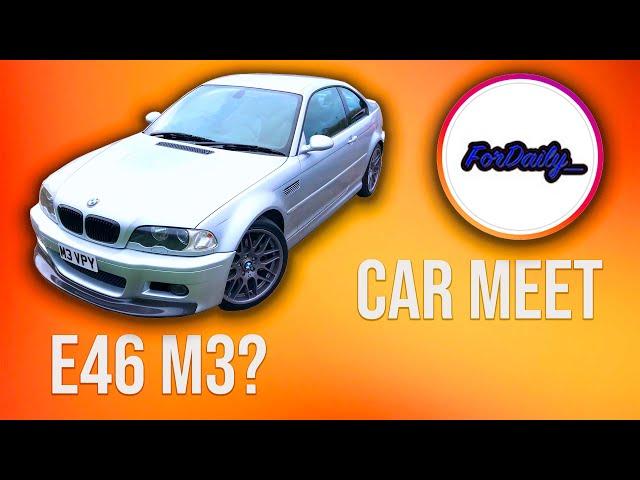 BMW E46 M3 HUNTING & FORDAILY CAR MEET | VLOG