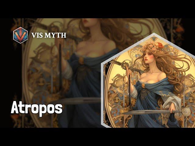 Who is Atropos｜Greek Mythology Story｜VISMYTH