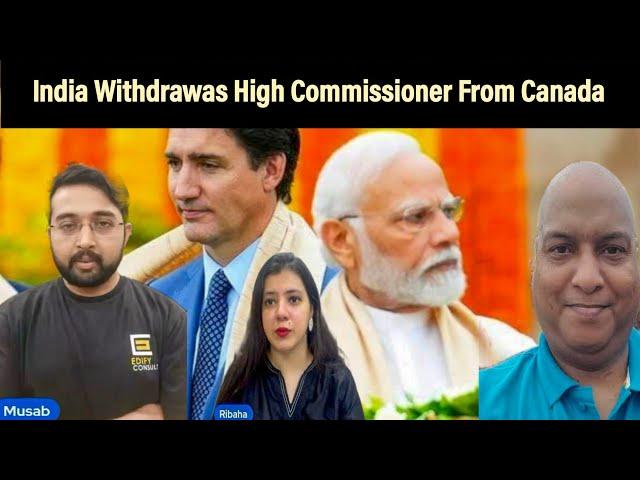 India Withdrawas High Commissioner From Canada | India Canada Relations Fall apart