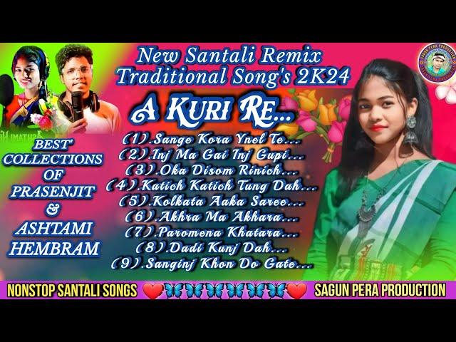 A Kuri Re ️ Nonstop Santali Traditional Remix Song's 2024️ Latest Santali Traditional Mp3️