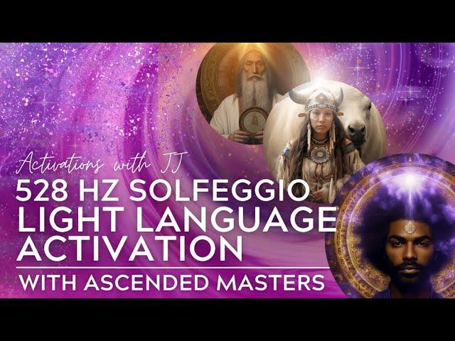 528 HZ Solfeggio Healing Frequency | Light Language Activation | with Ascended Masters