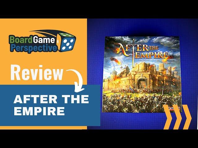 AFTER THE EMPIRE Review | Board Game Perspective