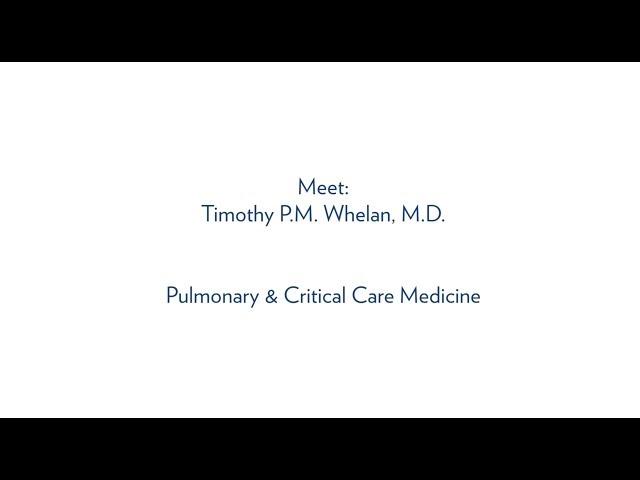 Dr. Timothy P.M. Whelan, Pulmonary & Critical Care - MUSC Health