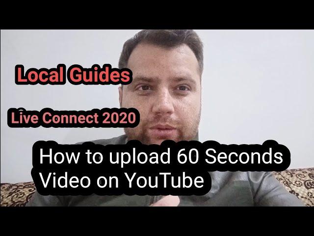 How to Upload 60 Seconds Video | Live Connect 2020 #Localguides #Liveconnect2020
