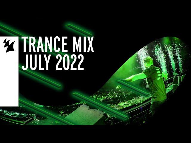 Armada Music Trance Mix - July 2022