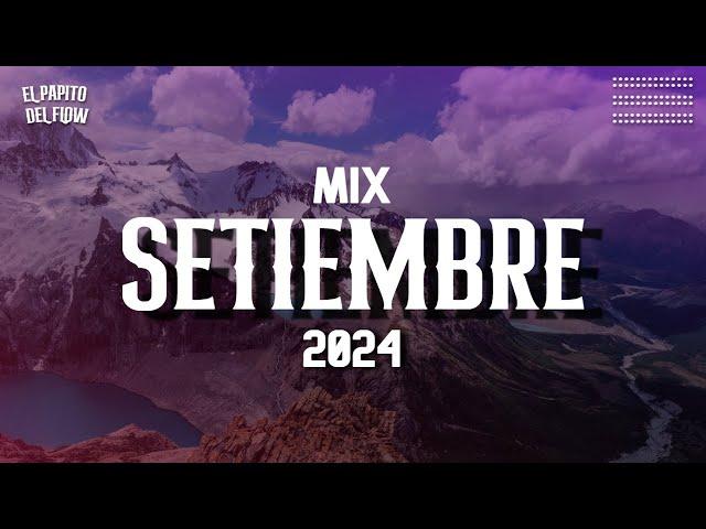 MIX SETIEMBREEE 2024  LO MAS TOP  LO MAS ESCUCHADO