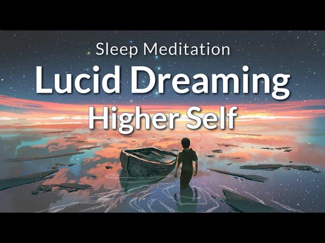 Guided Sleep Meditation Lucid Dreaming with Your Higher Self | Sleep Hypnosis