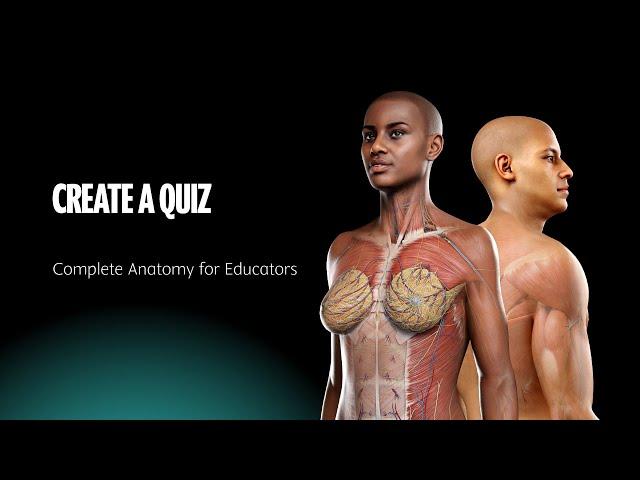 Complete Anatomy for Educators - 05 Create a quiz