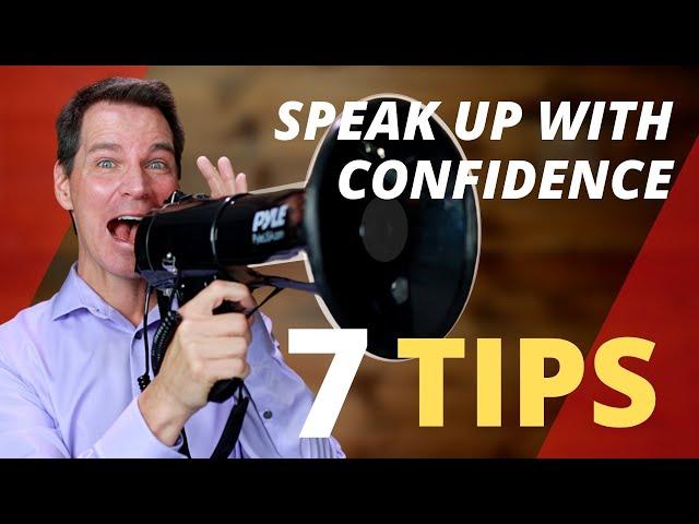 How to SPEAK UP with Confidence 7 TIPS