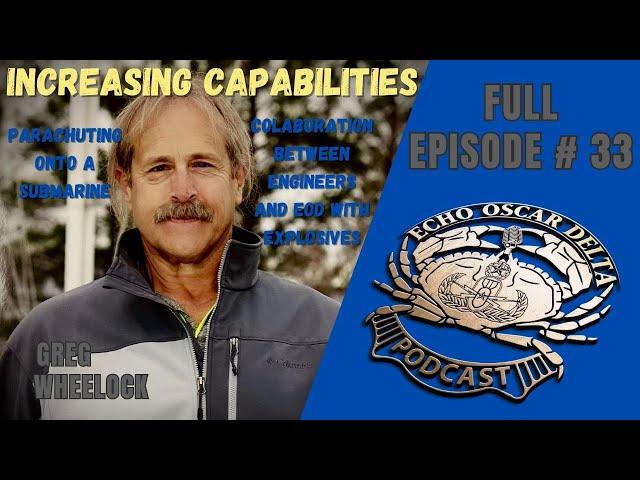 Ep. 33: Greg Wheelock - Expanding Capabilities on Active Duty and as a Civilian