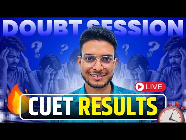 CUET Result Doubt ?? | ASK YOUR QUERIES | Result ??  | Phase-2 | Preference sheet