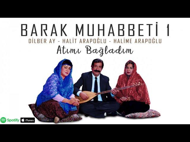 Barak Muhabbeti 1 - Atımı Bağladım