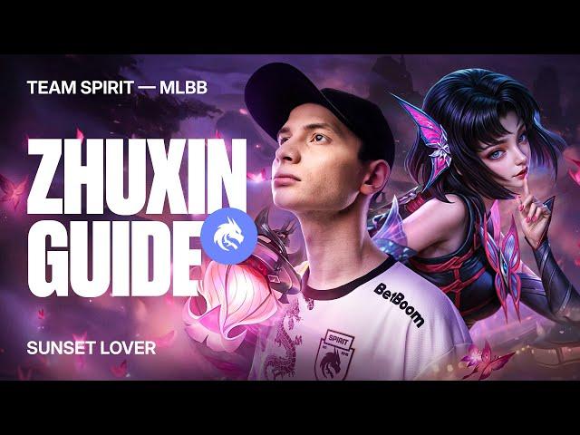 TEAM SPIRIT: ZHUXIN GUIDE BY SUNSET LOVER