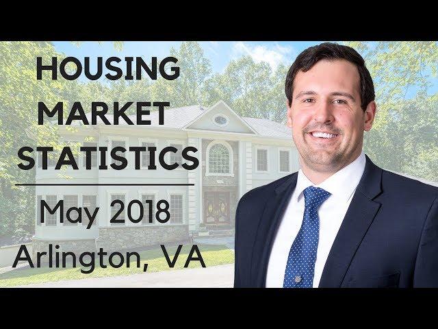 Housing Market Statistics with Kyle | May 2018 - Arlington, VA