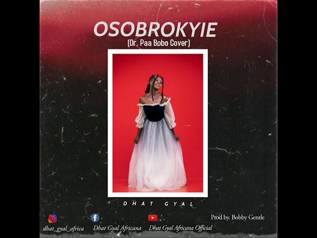 Dhat Gyal osobrokyie mashup official audio