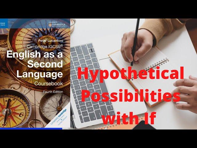 Hypothetical Possibilities with If IGCSE  English Grammar